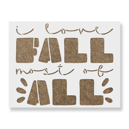 Love Fall Most Of All Stencil