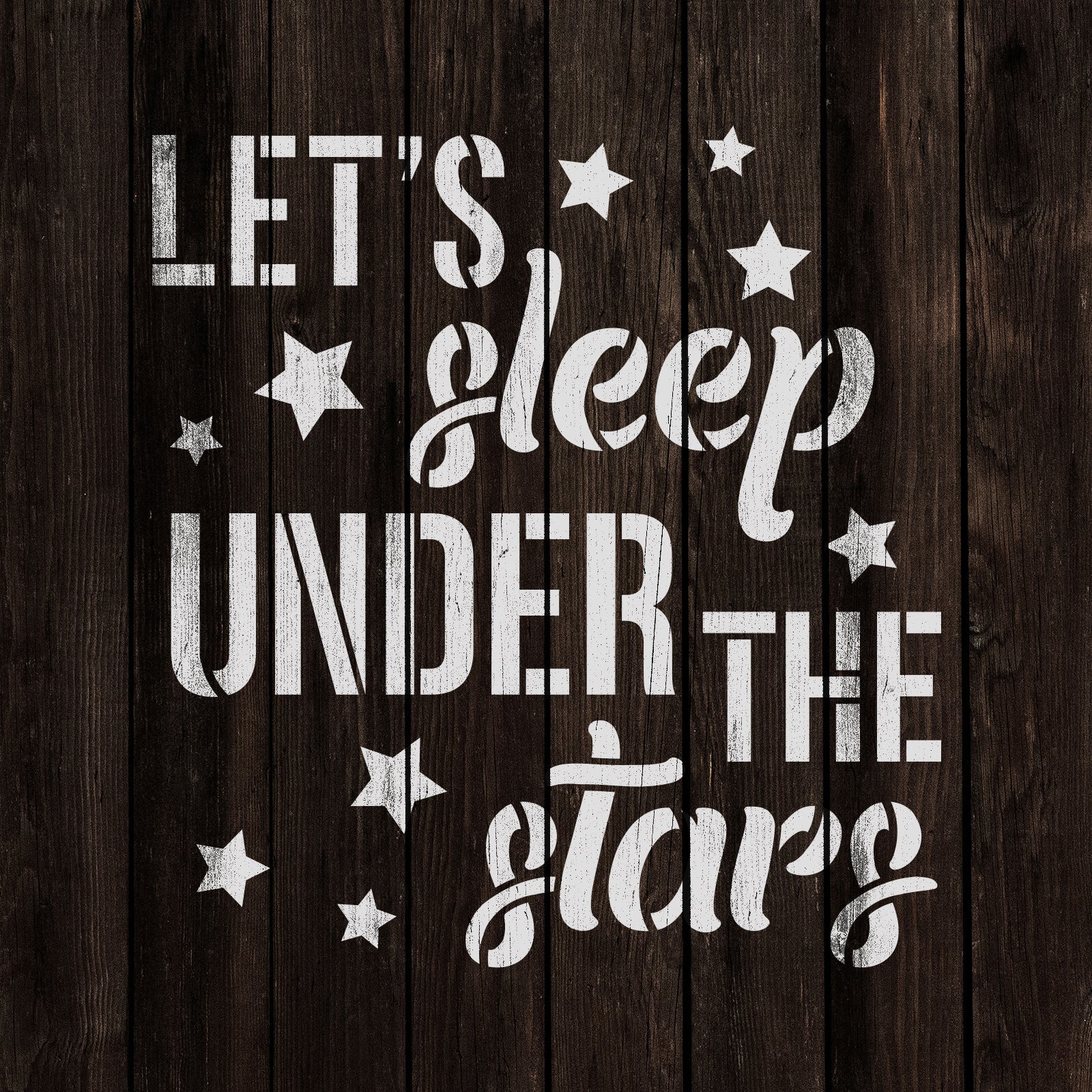 Sleep Under The Stars Stencil