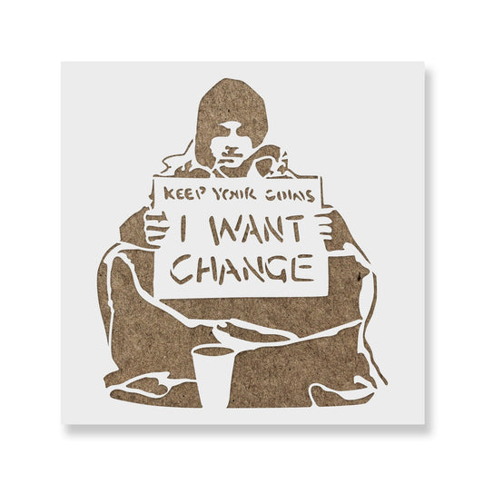 I Want Change Banksy Stencil