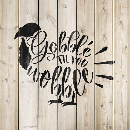 Gobble Till You Wobble Stencil