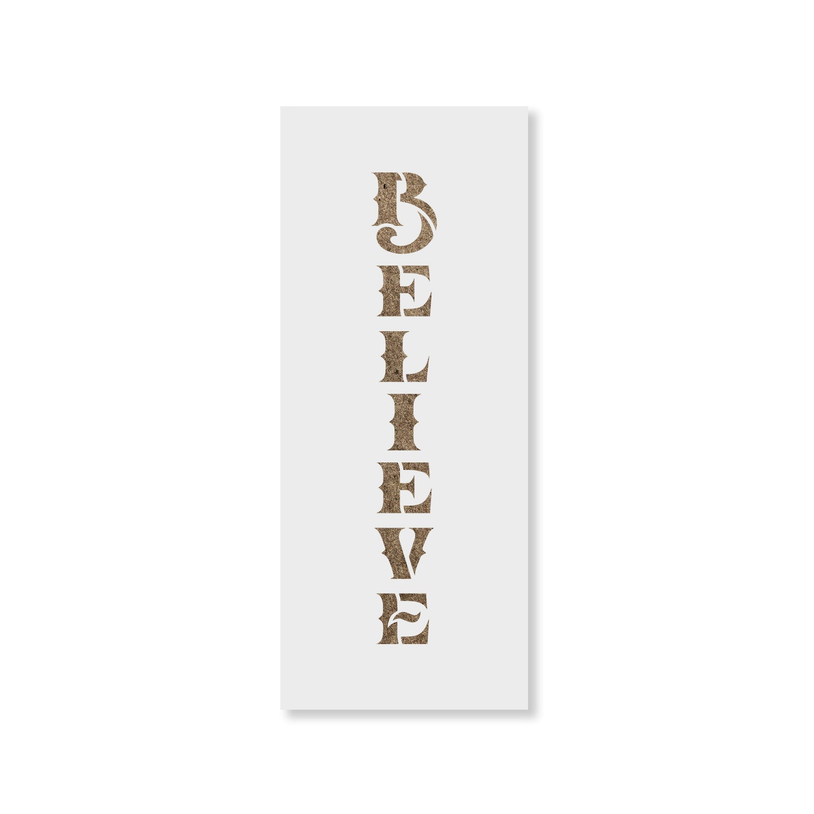 Believe Vertical Sign Stencil