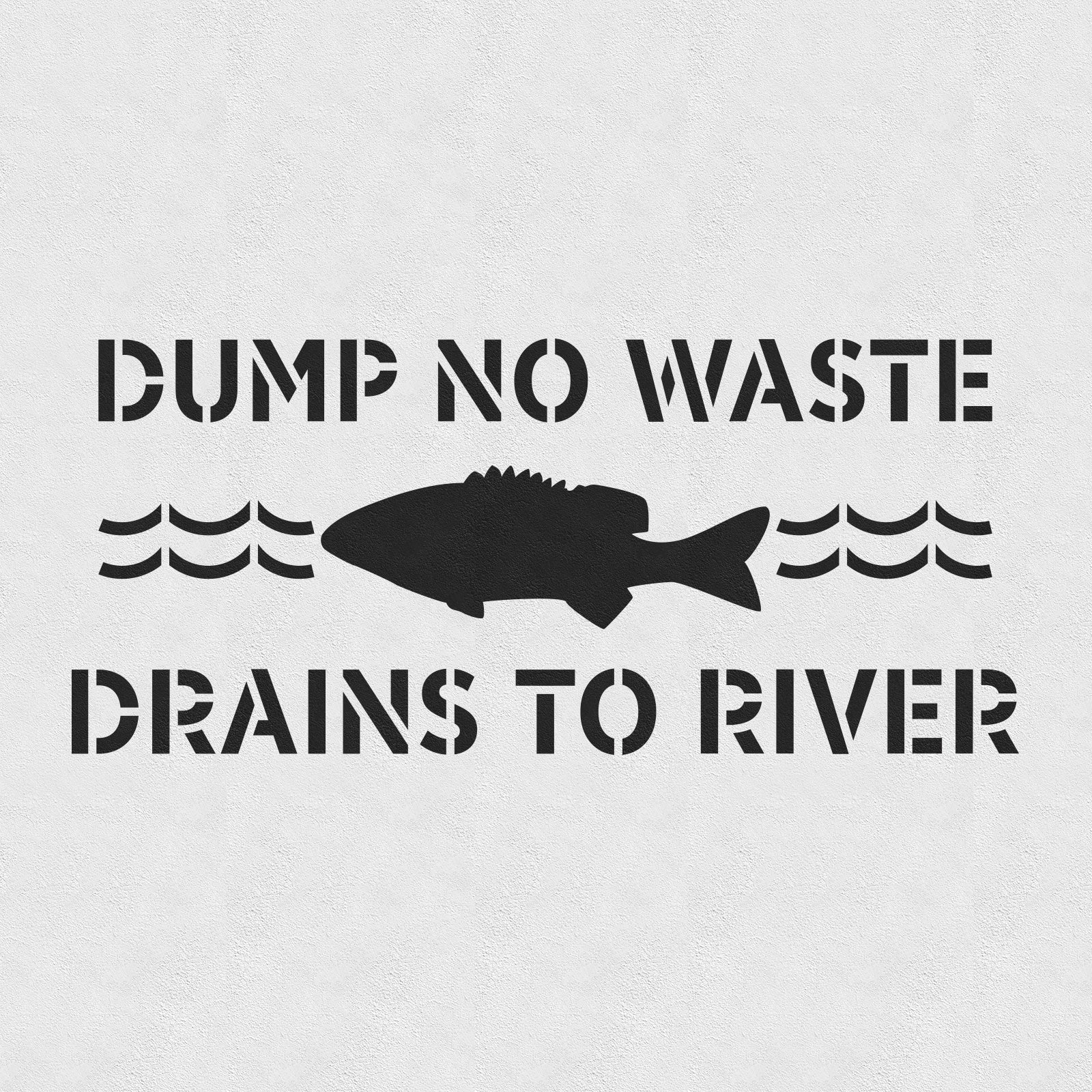 No Dumping Drains to River Stencil