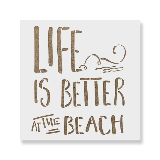 Life Is Better Beach Stencil