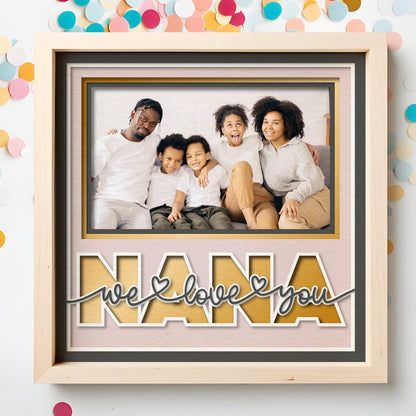 I / We Love you Nana - 9 x 9 Inch photo Frame - 1, 2, 3 or 6 photos