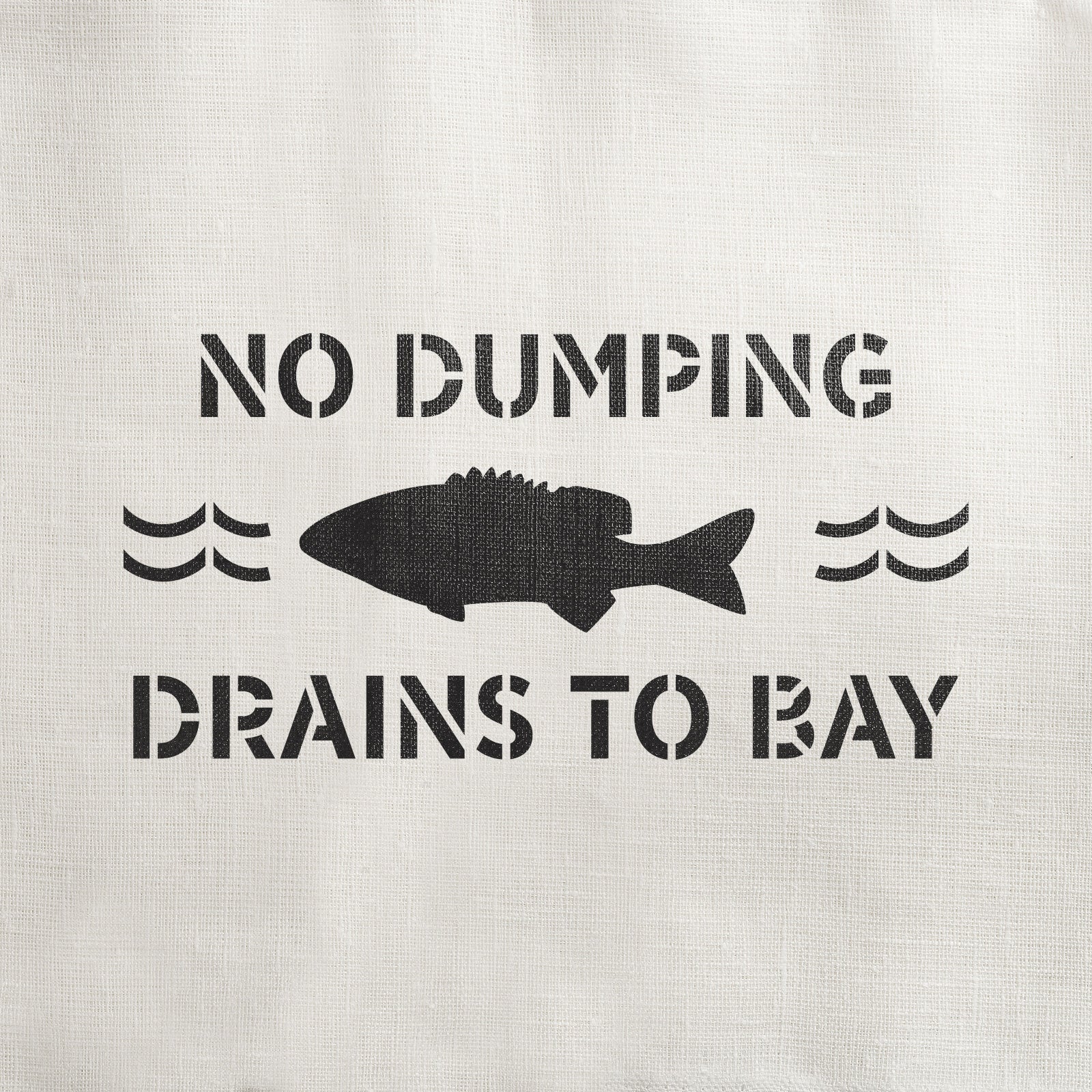 No Dumping Drains to Bay Stencil