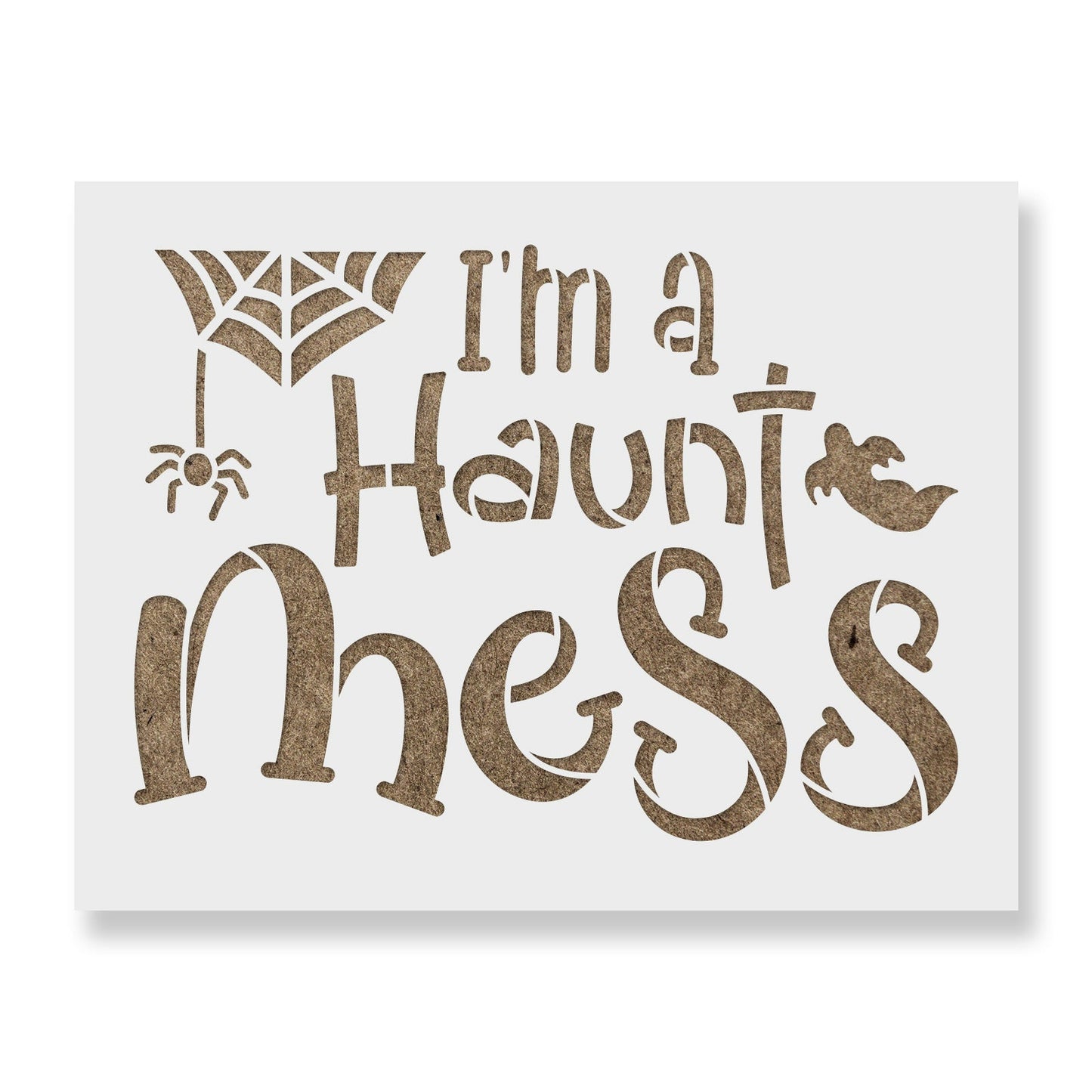 I Am A Haunt Mess Stencil