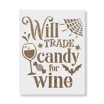 Will Trade Candy For Wine Stencil