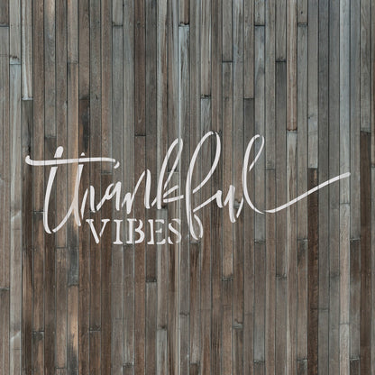 Thankful Vibes Stencil