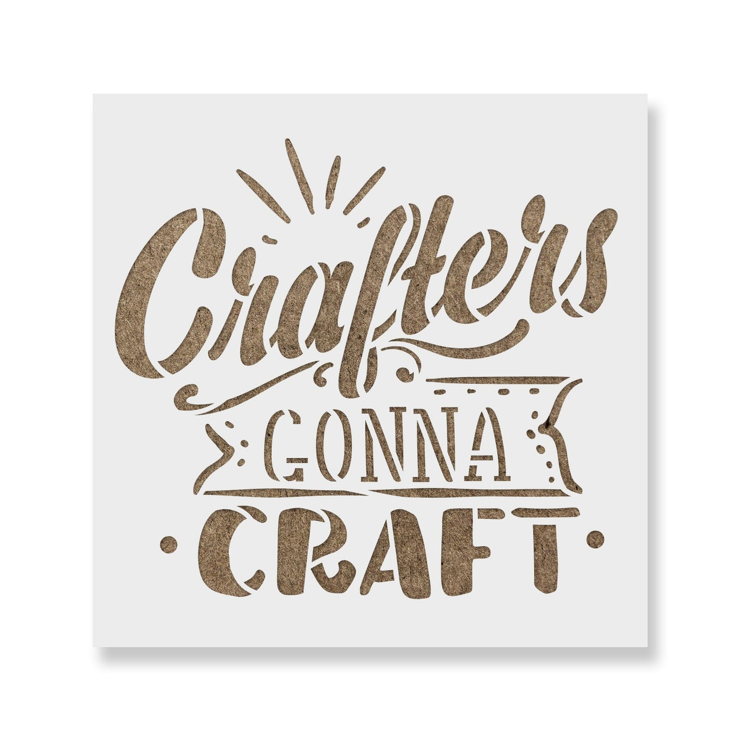 Crafters Gonna Craft Stencil