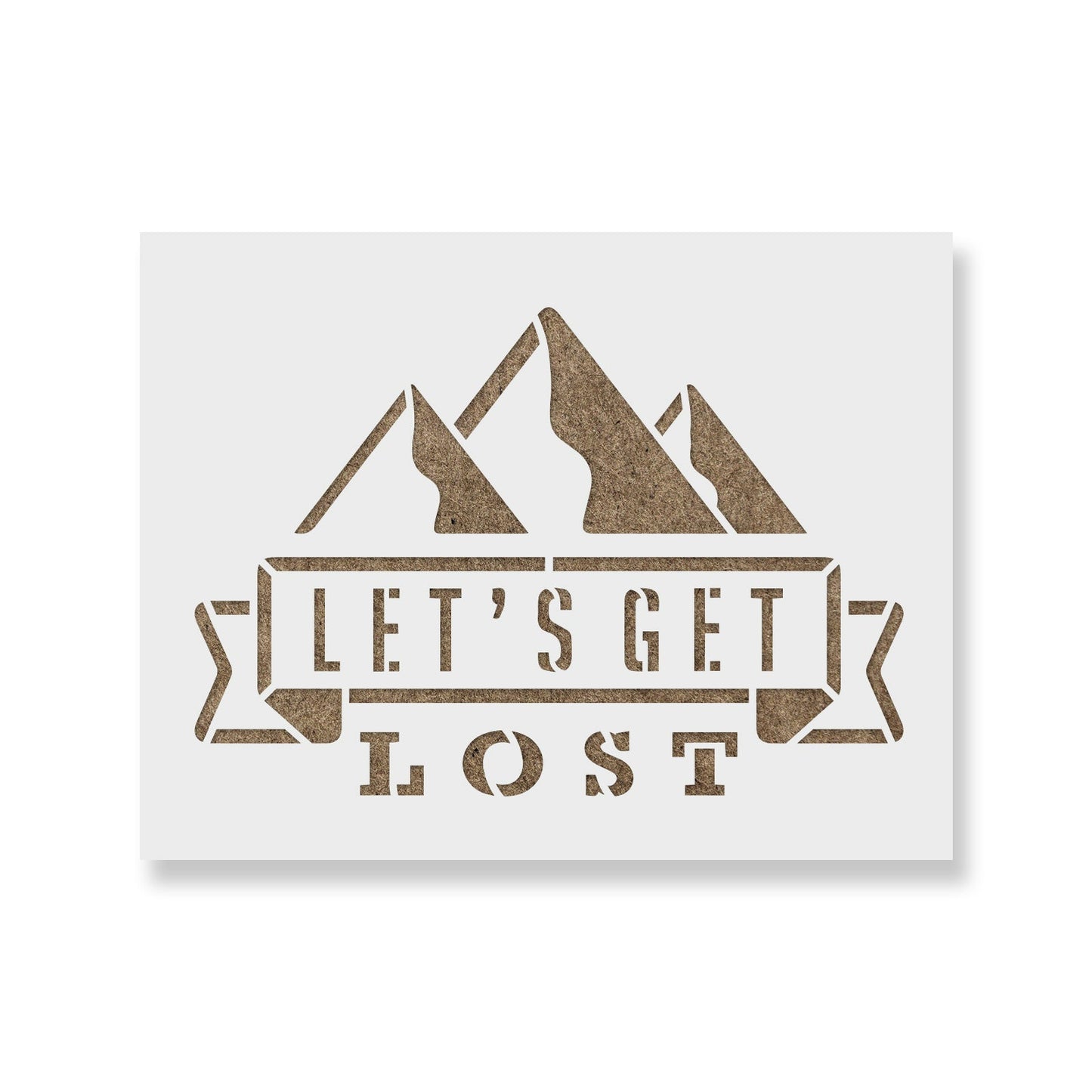 Lets Get Lost Stencil