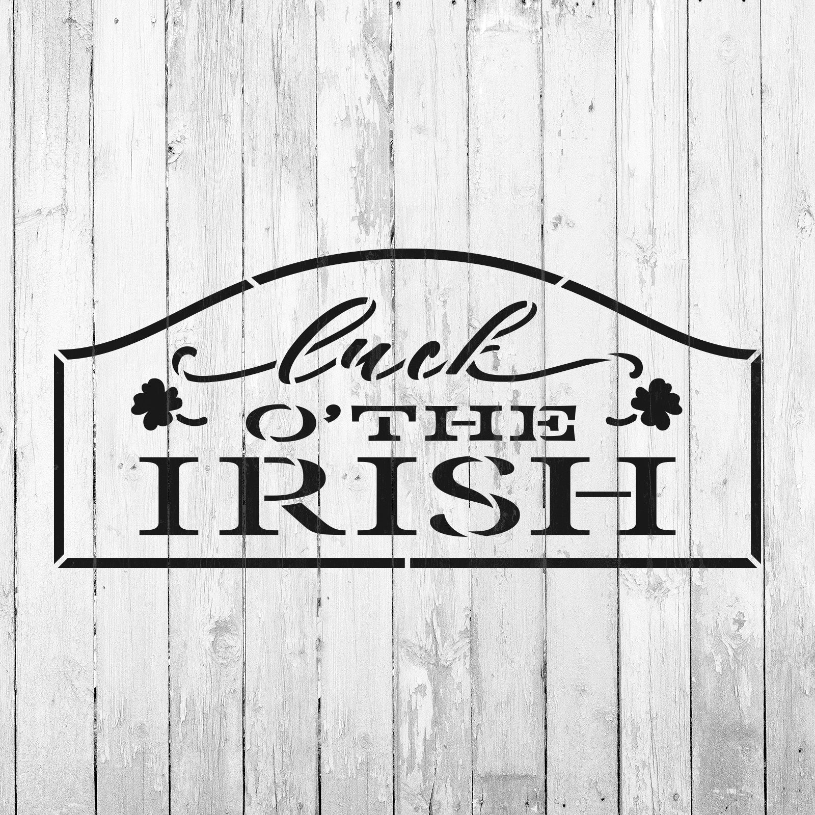 Luck O The Irish Sign Stencil