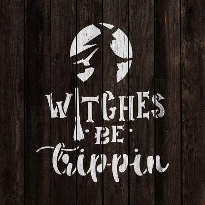 Witches Be Trippin Stencil