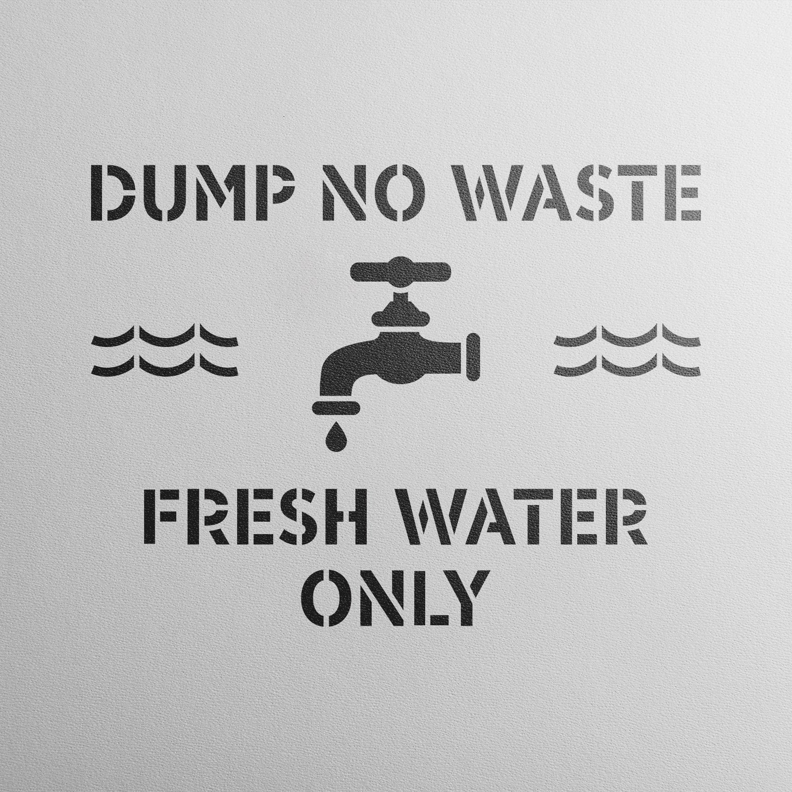 No Dumping Fresh Water Only Stencil