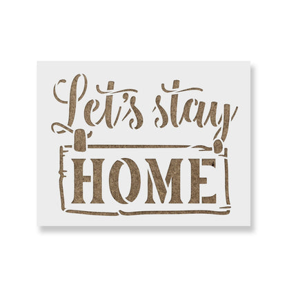 Let's Stay Home Stencil