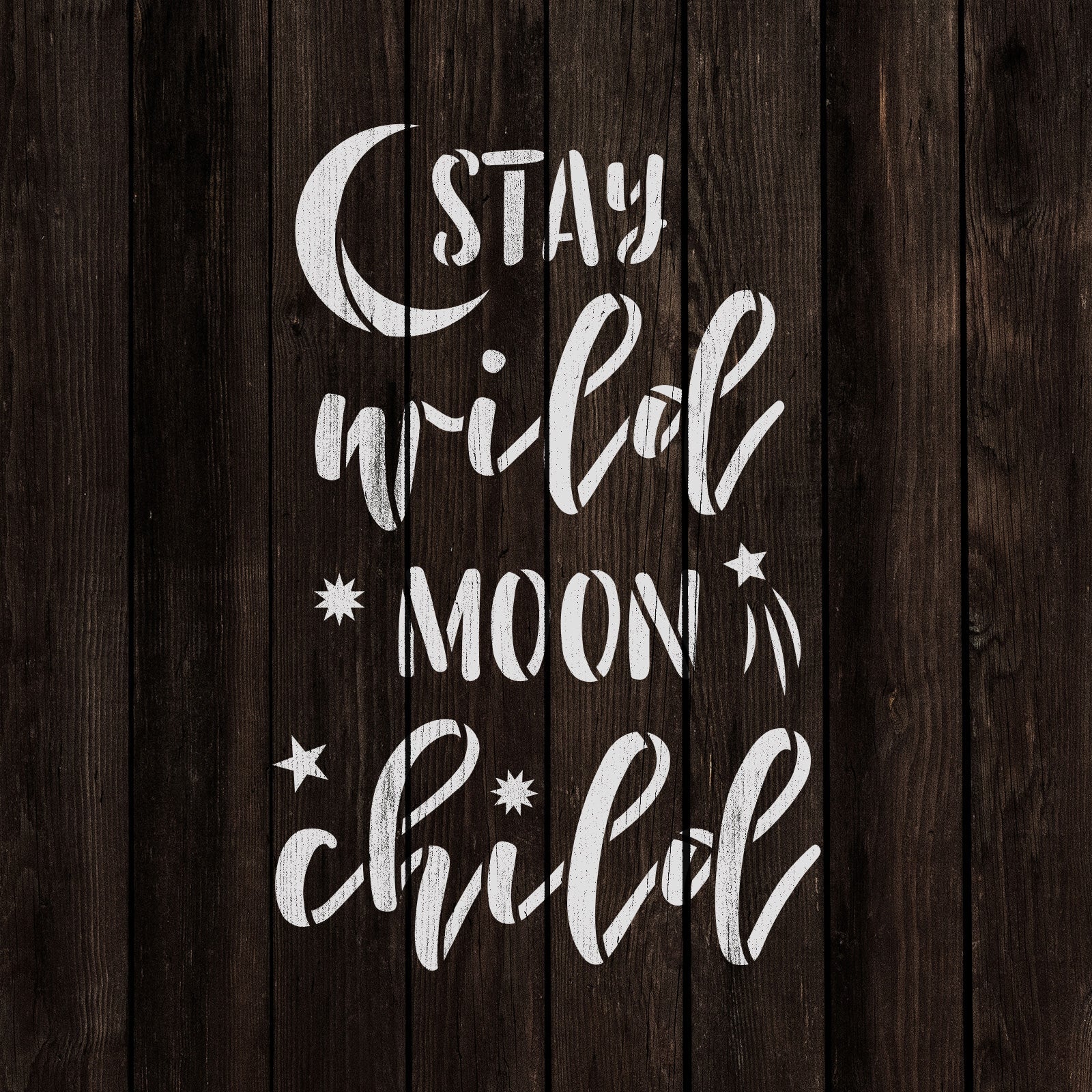 Stay Wild Moon Child Stencil