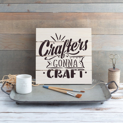 Crafters Gonna Craft Stencil