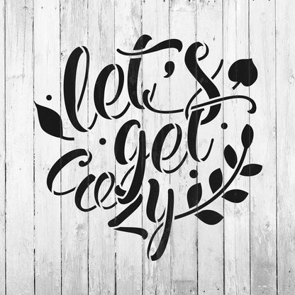 Lets Get Cozy Stencil