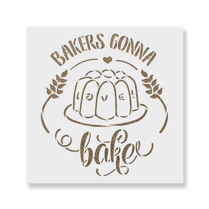 Bakers Gonna Bake Cake Love Stencil