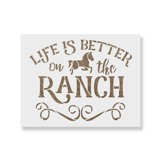 Life Is Better On The Ranch Stencil