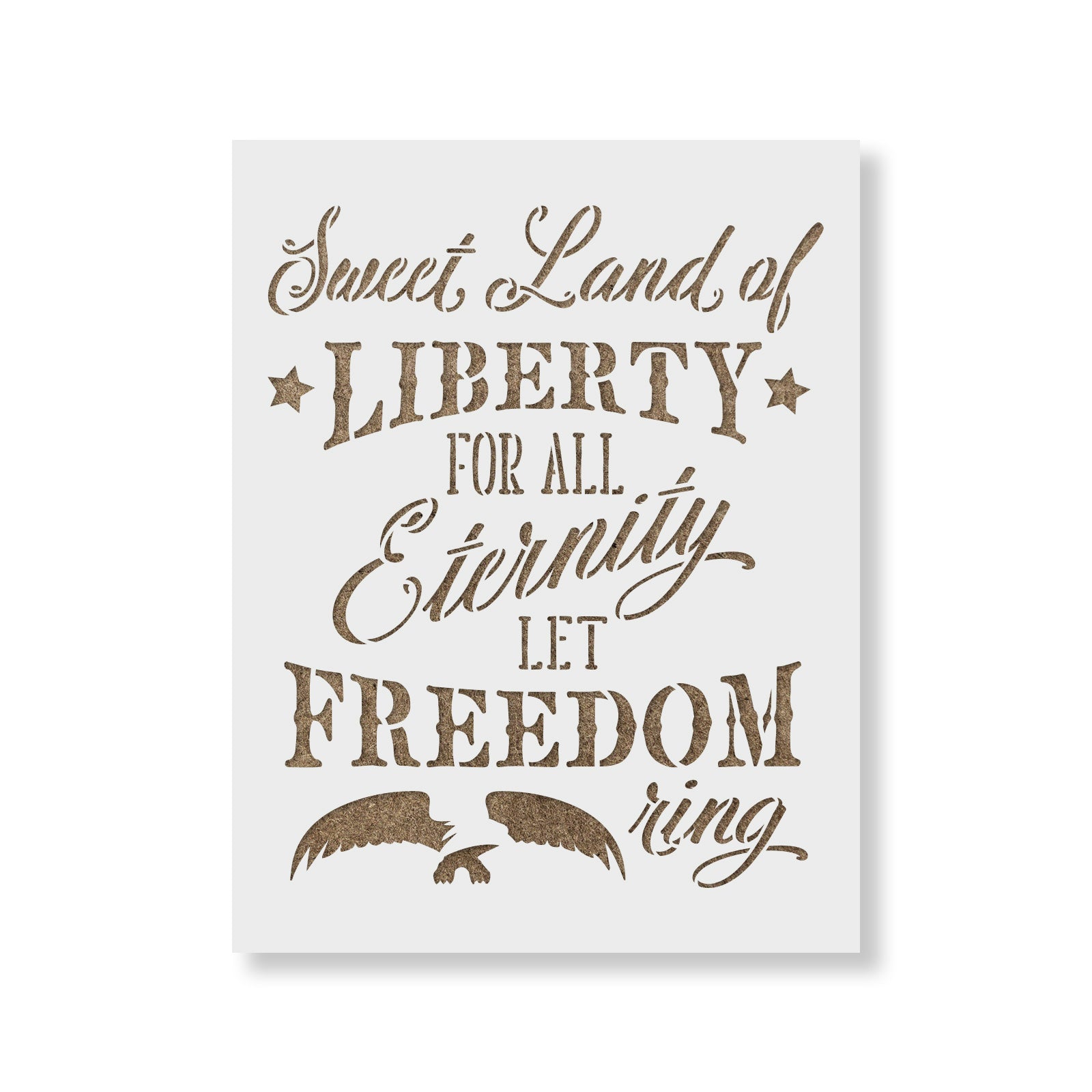 Sweet Land Of Liberty Independence Stencil