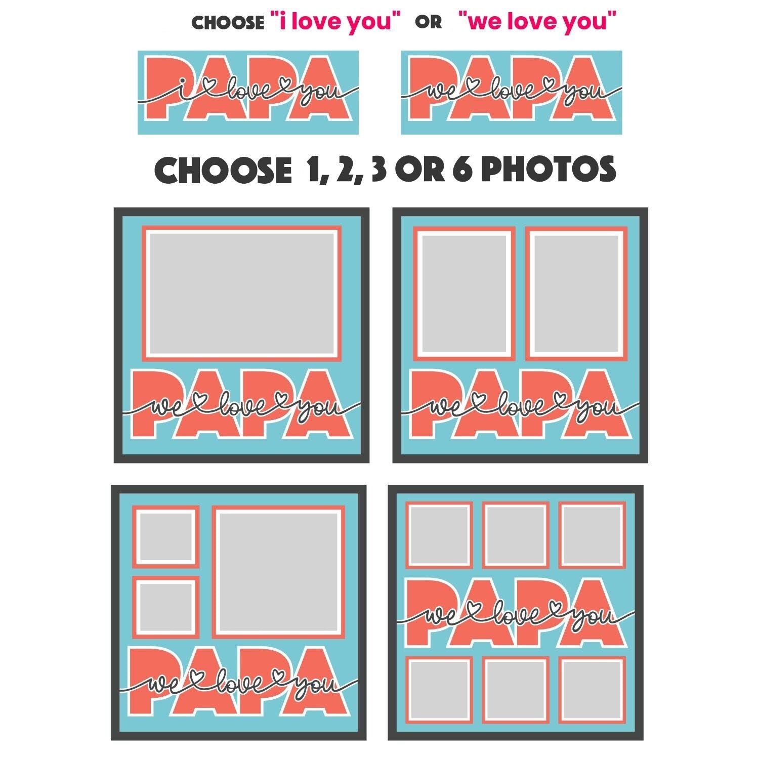 I / We Love you Papa - 9 x 9 Inch photo Frame - 1, 2, 3 or 6 photos