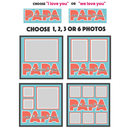 I / We Love you Papa - 9 x 9 Inch photo Frame - 1, 2, 3 or 6 photos